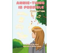 Annie-thing is Possible: Just as I am