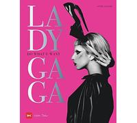 Annie Zaleski Melanie Lady Gaga: Do What U Want. Extravaganz in Perfe (Hardback)