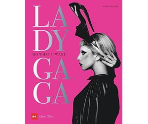 Annie Zaleski Melanie Lady Gaga: Do What U Want. Extravaganz in Perfe (Hardback)