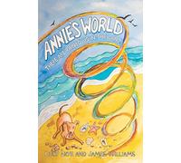 Annie's World: There are rainbows in the sand: 1 (About a Highly Sensitive Child)