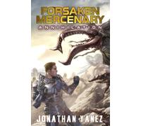 Annihilation: A Near Future Thriller: 5 (Forsaken Mercenary)