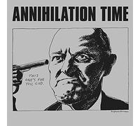Annihilation Time - Annihilation Time (Clear Vinyl) [VINYL]