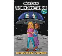 Annika Dash: The Dark Side of the Moon: 2 (The Adventures of Annika Dash)