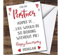 Anniversary Card Personalised Partner Life Would Be Boring Without Me Hearts | Custom Card Personalised Cards, For Partner, For Him, Her, Anniversary