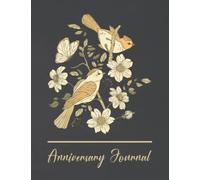 Anniversary Journal for Couples: A Keepsake Memory Journal for Couples to Celebrate and Document Anniversaries from the 1st to the 25th Year