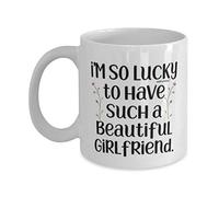 Anniversary Mug, Valentines Gifts for Her - I'm Lucky to Have Beautiful Girlfriend - Gifts from Boyfriend, Girlfriend Cup, Christmas Presents,Coffee Mugs - wm9145