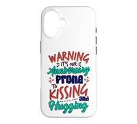 Anniversary Warning Prone to Hugging Kissing Anniversary Case for iPhone 16