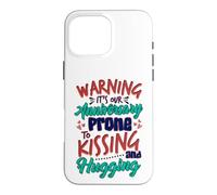 Anniversary Warning Prone to Hugging Kissing Anniversary Case for iPhone 16 Pro Max