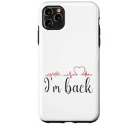 Annnd... I'm Back! Funny Recovery for heart surgery survivor Case for iPhone 11 Pro Max