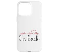 Annnd... I'm Back! Funny Recovery for heart surgery survivor Case for iPhone 15 Pro Max