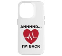 Annnnd…I’m Back Case for iPhone 14 Pro
