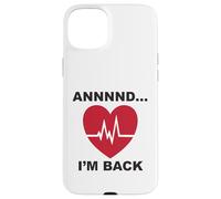 Annnnd…I’m Back Case for iPhone 15 Plus