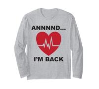 Annnnd…I’m Back Long Sleeve T-Shirt