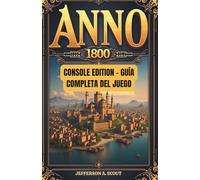 Anno 1800 Console Edition - Guía completa del juego: Domina la construcción de ciudades en PS5: soluciona la escasez de recursos, aumenta las ... la demografía.Crisis(Actualizado en 2025)