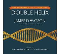 Annotated and Illustrated Double Helix, The - HardBack NEW Watson, James D 2012-