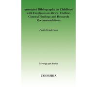 Annotated Bibliography on Childhood with Emphasis on Africa (Monograph)