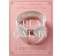 Annotated Great Gatsby, The: 100th Anniversary Deluxe Edition