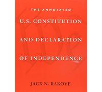 Annotated U.S. Constitution and Declaration of Independence