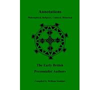 Annotations: Philosophical, Religious, Cultural, Historical / The Early British Perennialist Authors