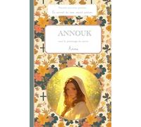 Annouk, sous le patronage de sainte Anne, le carnet de mon saint patron, 6-10 ans: raconte-moi mon prénom