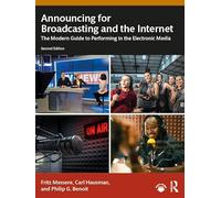 Announcing for Broadcasting and the Internet: The Modern Guide to Performing in the Electronic Media
