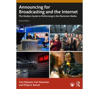Announcing for Broadcasting and the Internet : The Modern Guide to Performing in the Electronic Media