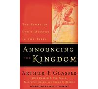 Announcing the Kingdom: The Story of God's Mission in the Bible