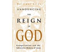 Announcing the Reign of God