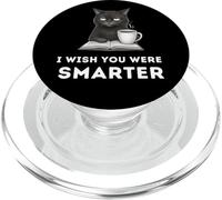 Annoyed Cat Funny & Judgmental I Wish You Were Smarter PopSockets PopGrip for MagSafe