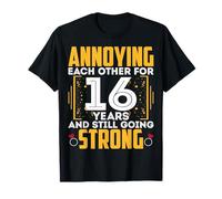 Annoying Each Other for 16 Years - 16th Wedding Anniversary T-Shirt