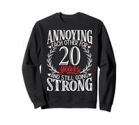 Annoying Each Other for 20 Years - 20th Wedding Anniversary Sweatshirt