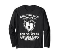 Annoying Each Other for 30 Years and Still Going Strong Long Sleeve T-Shirt