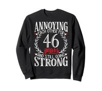 Annoying Each Other for 46 Years - 46th Wedding Anniversary Sweatshirt