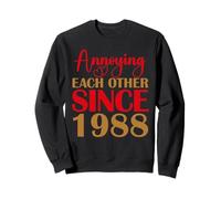 Annoying Each Other Since 1988, 36th Wedding Anniversary Fun Sweatshirt