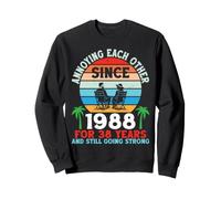 Annoying Each Other Since 1988 And 38th Marriage Anniversary Sweatshirt