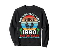 Annoying Each Other Since 1990 And 36th Marriage Anniversary Sweatshirt