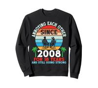 Annoying Each Other Since 2008 And 18th Marriage Anniversary Sweatshirt