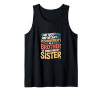 Annoying My Sister My Brotherly Duty - Tank Top