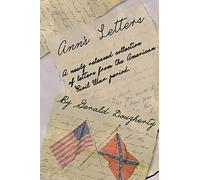Ann's Letters: A Newly Released Collection of Letters from the American Civil War