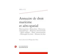 Annuaire de droit maritime et aéro-spatial: Droit maritime - Droit aérien - Droit extra-atmosphérique - Relations internationales - Droit comparé - ... - Histoire du droit (1993) (1993, n° 12)