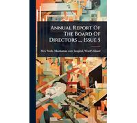 Annual Report Of The Board Of Directors ..., Issue 5