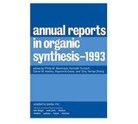 Annual Reports in Organic Synthesis 1993: 1993: Volume 1993 (Annual Reports in Organic Synthesis, Volume 1993)