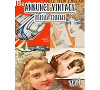 Annunci Vintage Libro Da Colorare: Vol. 2 Di Vecchie Pubblicità, Promozioni Di Libri E Copertine Di Riviste Nostalgiche, Marketing Classici. Pagine Da ... Divertimento Rilassante E Alleviare Lo Stress