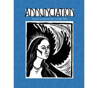Annunciation: 16 Contemporary Poets Consider Mary