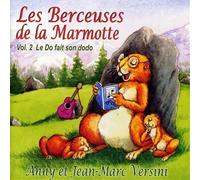 Anny Versini & Jean-Marc Versini - Les Berceuses De La Marmotte /Vol.2 : Le Do Fait Son Dodo