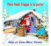 Anny Versini & Jean-Marc Versini - Père Noël Frappe à La Porte