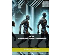 AÑO 2040 - De Simios a Cyborgs (El Final de la Evolución Humana)