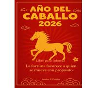 Año del Caballo 2026: La fortuna favorece a quien se mueve con propósito