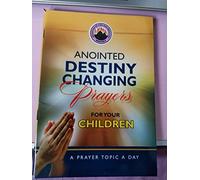Anointed Destiny-Changing Prayers for your Children
