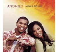 Anointed - Now Is The Time